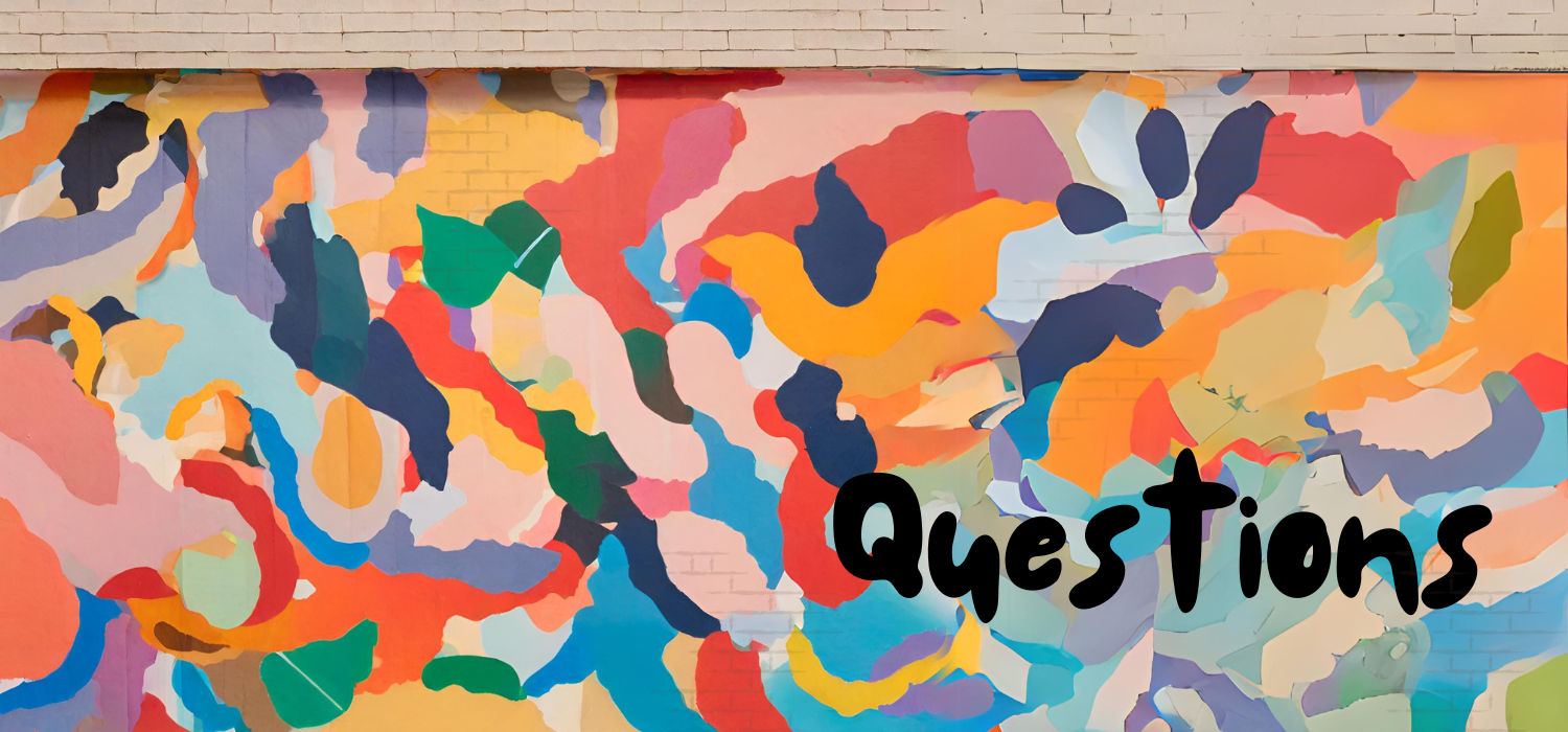 Colorful abstract mural on a brick wall with the word "Questions."